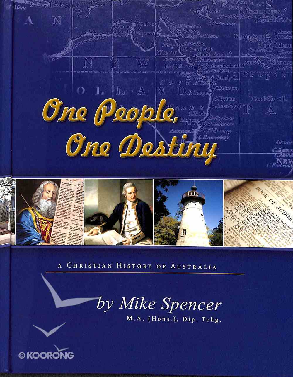 One People, One Destiny: A Christian History of Australia